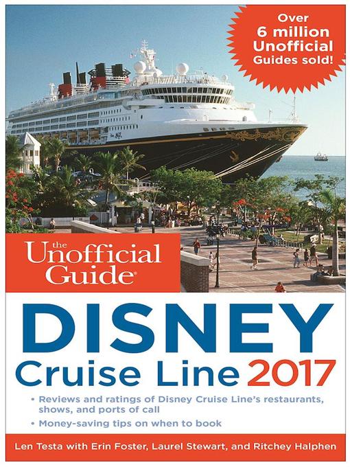 Title details for The Unofficial Guide to Disney Cruise Line 2017 by Len Testa - Wait list